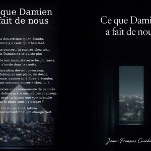 Ce que Damien a fait de nous